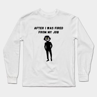 I hate my job Long Sleeve T-Shirt